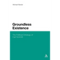 Groundless Existence: The Political Ontology of Carl Schmitt - Paperback
