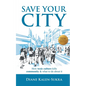 Save Your City: How Toxic Culture Kills Community & What to Do About It - Paperback