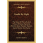 Candle By Night: The Story Of The Life And Times Of Kezia Payne De Pelchin, Texas Pioneer Teacher, Social Worker And Nurse - Paperback