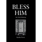 Bless Him: An Oral History - Hardcover