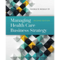 Managing Health Care Business Strategy: . - Hardcover