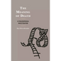 The Meaning of Death: A Philosophical Investigation - Hardcover