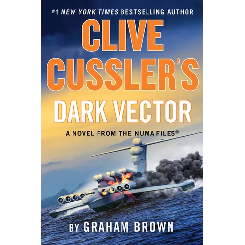 Clive Cussler's Dark Vector: A Novel from the Numa(r) Files - Library Binding