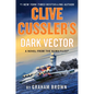 Clive Cussler's Dark Vector: A Novel from the Numa(r) Files - Library Binding