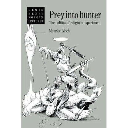 Prey Into Hunter: The Politics of Religious Experience - Paperback