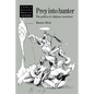 Prey Into Hunter: The Politics of Religious Experience - Paperback