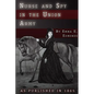 Nurse and Spy in the Union Army: The Adventures and Experiences of a Woman in Hospitals, Camps, and Battlefields - Paperback