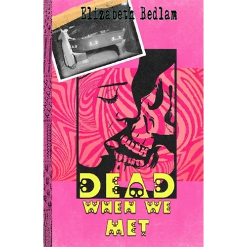 Dead When We Met - Paperback