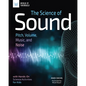 The Science of Sound: Pitch, Volume, Music, and Noise with Hands-On Science Activities for Kids - Paperback
