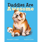 Daddies Are Awesome - Board Book