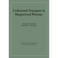 Collisional Transport in Magnetized Plasmas - Paperback