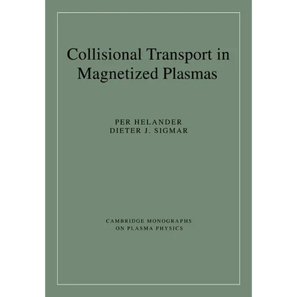 Collisional Transport in Magnetized Plasmas - Paperback
