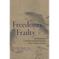Freedom's Frailty: Self-Realization in the Neo-Daoist Philosophy of Guo Xiang's Zhuangzi - Hardcover