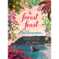 The Forest Feast Mediterranean: Simple Vegetarian Recipes Inspired by My Travels - Hardcover