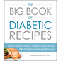 The Big Book of Diabetic Recipes: From Chipotle Chicken Wraps to Key Lime Pie, 500 Diabetes-Friendly Recipes - Paperback