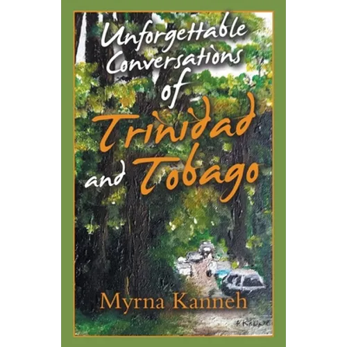 Unforgettable Conversations of Trinidad and Tobago - Paperback