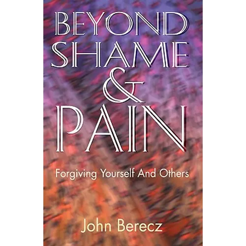 Beyond Shame and Pain - Paperback