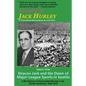 The One Is Jack Hurley, Volume Three: Deacon Jack and the Dawn of Major-League Sports in Seattle - Paperback