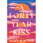 A Forty Year Kiss - Hardcover