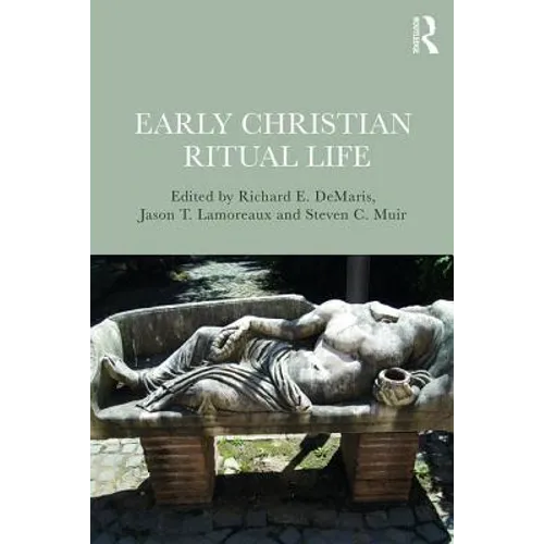 Early Christian Ritual Life - Paperback