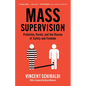 Mass Supervision: Probation, Parole, and the Illusion of Safety and Freedom - Hardcover