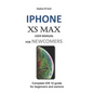 iPhone XS Max User Manual for Newcomers: Complete IOS 12 Guide for Beginners and Seniors - Paperback
