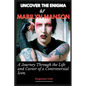 Uncover the Enigma of Marilyn Manson: A Journey Through the Life and Career of a Controversial Icon - Paperback