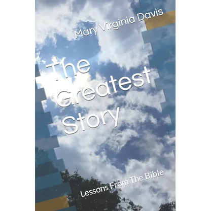 The Greatest Story: Lessons From The Bible - Paperback