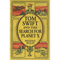 TOM SWIFT and the Search for Planet X - Paperback