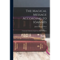 The Magical Message According to Iôannês: Commonly Called the Gospel According to St. John - Paperback