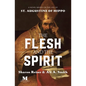 The Flesh and the Spirit: A Novel Based on the Life of St. Augustine of Hippo - Paperback