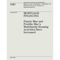 Mortgage Financing: Fannie Mae and Freddie Mac's Multifamily Housing Activities Have Increased (GAO-12-849) - Paperback