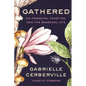 Gathered: On Foraging, Feasting, and the Seasonal Life - Hardcover