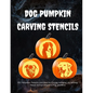 Dog Pumpkin Carving Stencils: 50+ Templates, Patterns, and Ideas for Carving, Including Lab, Bulldog, Pitbull, German Shepherd, Daschund, and More - Paperback