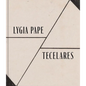 Lygia Pape: Tecelares - Hardcover
