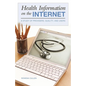 Health Information on the Internet: A Study of Providers, Quality, and Users - Hardcover