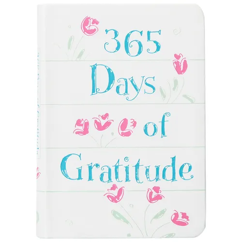 365 Days of Gratitude: Daily Devotions for a Thankful Heart - Imitation Leather