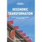 Hegemonic Transformation: The State, Laws, and Labour Relations in Post-Socialist China - Hardcover