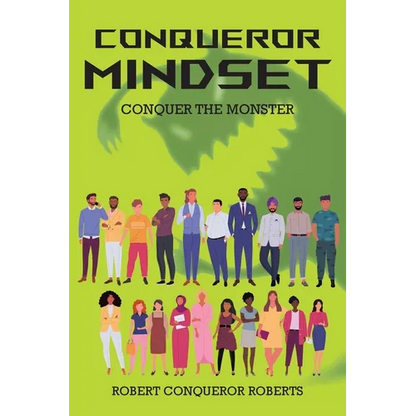Conqueror Mindset: Conquer the Monster - Paperback