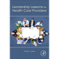 Leadership Lessons for Health Care Providers - Paperback