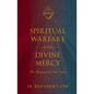 Spiritual Warfare and Divine Mercy: The Weapon for Our Times - Hardcover