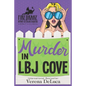 Murder in LBJ Cove: A Midlife P.I. Cozy Mystery - Paperback