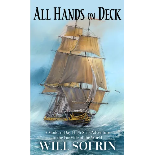 All Hands on Deck: A Modern-Day High Seas Adventure to the Far Side of the World - Library Binding
