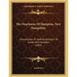 The Dearborns Of Hampton, New Hampshire: Descendants Of Godfrey Dearborn Of Exeter And Hampton (1893) - Paperback