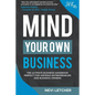 Mind Your Own Business: The ultimate business handbook perfect for aspiring entrepreneurs and business owners - Paperback