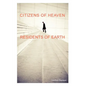 Citizens of Heaven--Residents of Earth - Paperback