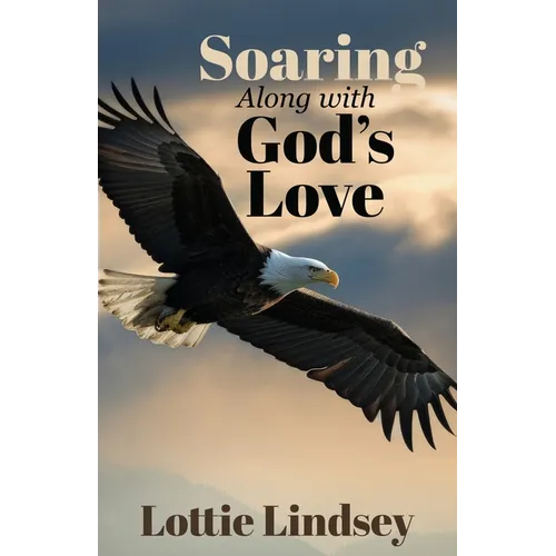 Soaring Along With God's Love - Paperback