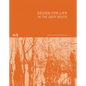Design for Life: In the Deep South - Hardcover