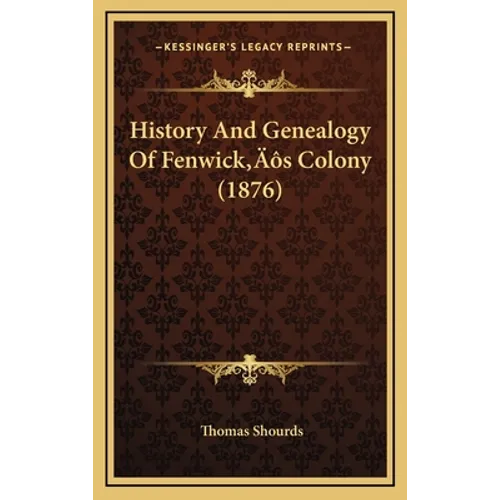 History And Genealogy Of Fenwick's Colony (1876) - Hardcover