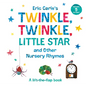 Eric Carle's Twinkle, Twinkle, Little Star and Other Nursery Rhymes: A Lift-The-Flap Book - Board Book